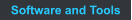 Software and Tools